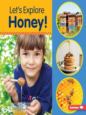 cover image of Let's Explore Honey!